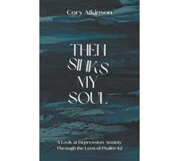 Then Sinks My Soul: A Look at Depression-Anxiety Through the Lens of Psalm 42