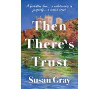 Then There’s Trust: A forbidden love...a relationship in jeopardy...a tested trust: 3 (Blossoming of Truth)