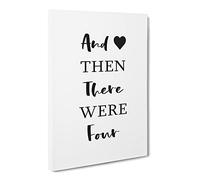 Then There Were Four Typography Quote Canvas Wall Art Print Ready to Hang, Framed Picture for Living Room Bedroom Home Office Décor, 30x20 Inch (76x50 cm)