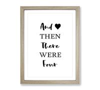 Then There Were Four Typography Quote Framed Wall Art Print, Ready to Hang Picture for Living Room Bedroom Home Office Décor, Oak A2 (64 x 46 cm)