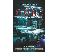 Then They Were Gone: A Hospital Thriller