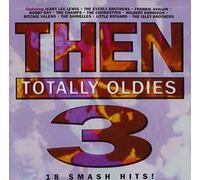 Then: Totally Oldies 3