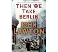 Then We Take Berlin: 1 (Joe Wilderness Novels)