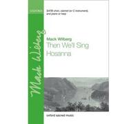 [(Then We'll Sing Hosanna: Vocal Score)] [Author: Mack Wilberg] published on (February, 2013)
