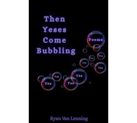 Then Yeses Came Bubbling
