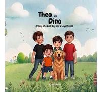Theo and Dino: A Story of a Lost Boy and a Loyal Friend