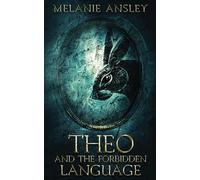Theo and the Forbidden Language: 1 (Book of Theo)