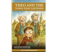 Theo and the Town That Listened: A Tale of Maps, Mistakes, and the Magic of Good Planning