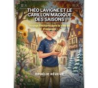 Théo et les Carillons: Aventures à Travers les Saisons: Voyage Enchanté dans la Ville de Primavera