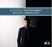 Théo Fouchenneret - Beethoven: Piano Sonatas 'Waldstein' & "Hammerklavier'