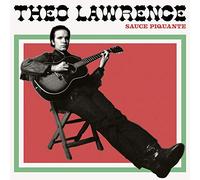 Theo Lawrence - Sauce Piquante [VINYL]