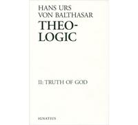 Theo-Logic: The Truth of God: v. 2 (Theo-Logic S.)