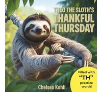Theo the Sloth's Thankful Thursday: /θ, ð/ "TH" (Accent Modification Pronunciation Practice)