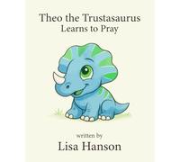 Theo The Trustasaurus Learns To Pray
