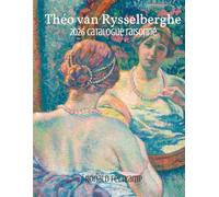 THEO VAN RYSSELBERGUE Catalogue Raisonné 2026 (European art works, Belgium art)