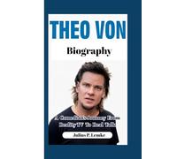 THEO VON BIOGRAPHY: A Comedian's Journey from Reality TV to Real Talk