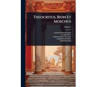 Theocritus, Bion Et Moschus