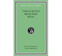 Theocritus. Moschus. Bion