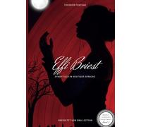 Theodor Fontane: "Effi Briest" - Synoptisch in heutiger Sprache: Original und Übersetzung | Klassiker der deutschen Literatur verstehen | ... Deutschunterricht | Ideal für Schüler und S