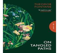 Theodor Fontane On Tangled Paths Paperback Book Theodor Fontane Multicolor