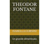 THEODOR FONTANE: Un grande dimenticato (Filosofia e Critica letteraria)