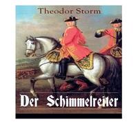 Theodor Storm Der Schimmelreiter: Storms Meisternovelle: Ein literarischer Kampf Theodor Storm Multicolor