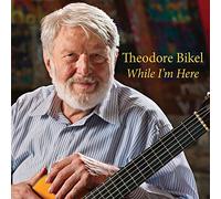 Theodore Bikel - While I'm Here
