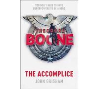 Theodore Boone: The Accomplice: Theodore Boone 7 (Theodore Boone)