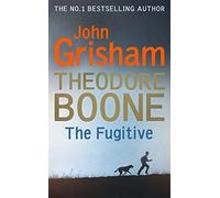 Theodore Boone: The Fugitive: Theodore Boone 5