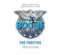 Theodore Boone: The Fugitive: Theodore Boone 5 (Theodore Boone)