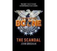 Theodore Boone: The Scandal : Theodore Boone 6