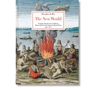 Theodore de Bry. The New World. 45th Ed.