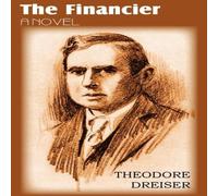 Theodore Dreiser The Financier, a Novel Paperback Book Theodore Dreiser Multicolor
