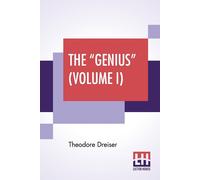 Theodore Dreiser The "Genius" (Volume I) Paperback Book Theodore Dreiser Multicolor