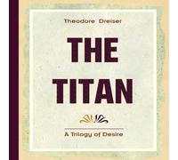 Theodore Dreiser The Titan (1914) Paperback Book Theodore Dreiser Multicolor