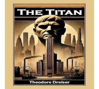Theodore Dreiser The Titan Paperback Book Theodore Dreiser Multicolor