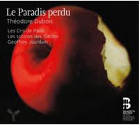 Dubois, T. - Théodore Dubois: Le Paradis Perdu