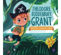 Theodore Roddenbury Grant and the Coconut Caper