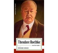 Theodore Roethke: Selected Poems (American Poets Project)