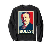 Theodore Roosevelt Election Poster Design Sweatshirt