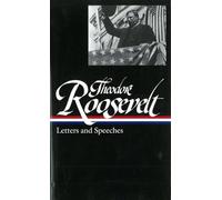 Theodore Roosevelt: Letters and Speeches (Library of America): 2 (Library of America Theodore Roosevelt Edition)