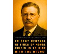 Theodore Roosevelt's Little Book of Selected Quotes