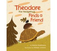 Theodore the Hedgehog Finds a Friend