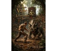 Theodore Vane and the Lizard Man of Sol (Theodore Vane Adventures)