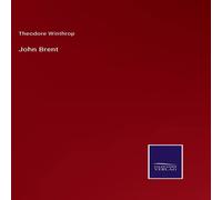 Theodore Winthrop John Brent Hardcover Book Theodore Winthrop Multicolor