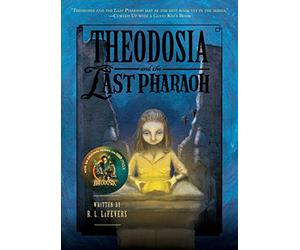 Theodosia and the Last Pharaoh: 4
