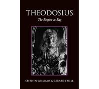 Theodosius: The Empire at Bay (Roman Imperial Biographies)
