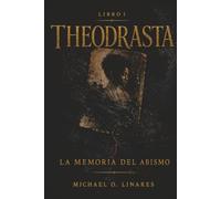 THEODRASTA : La memoria del abismo: 1