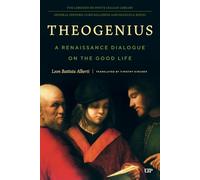 Theogenius: A Renaissance Dialogue on the Good Life (Lorenzo Da Ponte Italian Library)