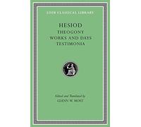Theogony. Works and Days. Testimonia L057 V1: 57 (Loeb Classical Library)